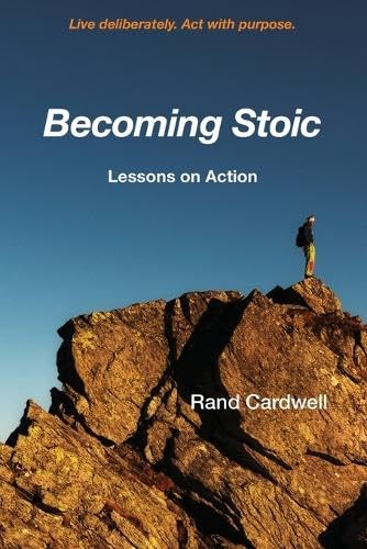 Becoming Stoic: Lessons on Action (Paperback)