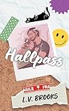 Hallpass by L.V. Brooks