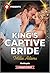 King's Captive Bride (Young, Hot and Royal, 2)