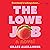 The Lowe Job: A Novel