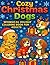 Cozy Christmas Dogs: Whimsi...