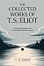 The Collected Works of T.S. Eliot (featuring the Waste Land, 2 collections of poetry and more, all with an active table of contents)