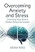 Overcoming Anxiety and stre...
