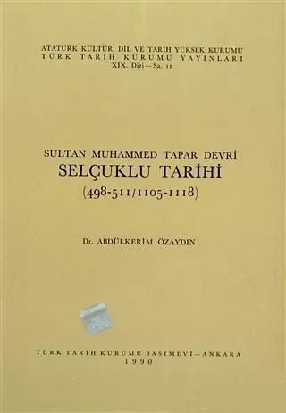 Sultan Muhammed Tapar Devri Selçuklu Tarihi (498-511 / 1105 1118)