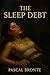 The Sleep Debt: A Dystopian...