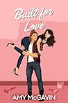 Built for Love by Amy McGavin