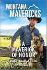 A Maverick of Honor (Montana Mavericks: Legacy of Tenacity Book 5)