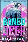 BONED DEEP: A Pos...