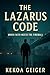 The Lazarus Code by Kekoa Geiger