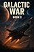 Galactic War: Book 2: The War Within