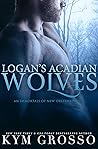 Logan's Acadian Wolves by Kym Grosso