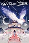 Le Sang des étoiles by Elizabeth Lim