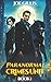 Paranormal Crimes Unit by Joe  Gillis Paranormal Crimes Unit by Joe  Gillis