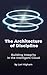 The Architecture of Discipline: Building Integrity in the Intelligent Cloud (Cloud Disciplines Book 1)