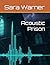 Acoustic Prison