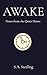 AWAKE: Notes from the Quiet Hours