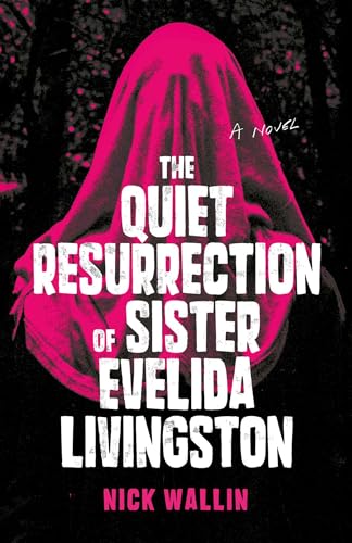 The Quiet Resurrection of Sister Evelida Livingston (Paperback)