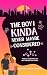 The Boy I Kinda Never Maybe Considered (Kinda Maybe Book 1)