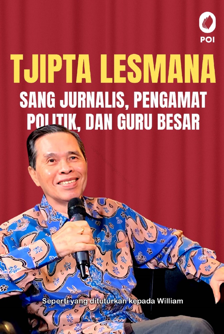 Tjipta Lesmana: Sang Jurnalis, Pengamat Politik, dan Guru Besar