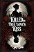 Killed by True Love's Kiss by Haley Bono