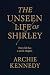The Unseen Life of Shirley ...
