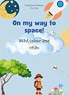 On my way to Space On my way to Space