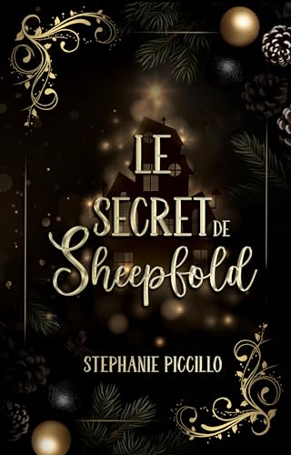 Le Secret de Sheepfold: Un manoir. Une malédiction. Et la promesse d’un Noël pas comme les autres. (French Edition)