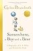 Somewhere, a Boy and a Bear by Gyles Brandreth