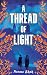 Picador A Thread of Light.