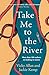 BLACK WHITE PUBLISHING Take Me to the River. by Vicky Allan