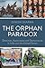 The Orphan Paradox by Dinesh Sharma