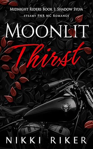 Moonlit Thrist: steamy paranormal MC romance (Midnight Riders MC Book 1)