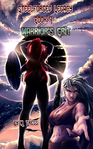 Warrior's Grit: Steelforged Legacy (Book 4)