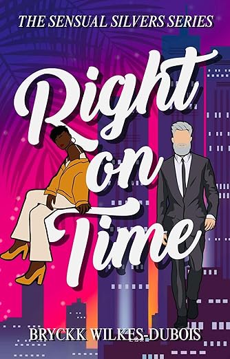 Right On Time: Sensual Silvers Series, Book One (Kindle Edition)