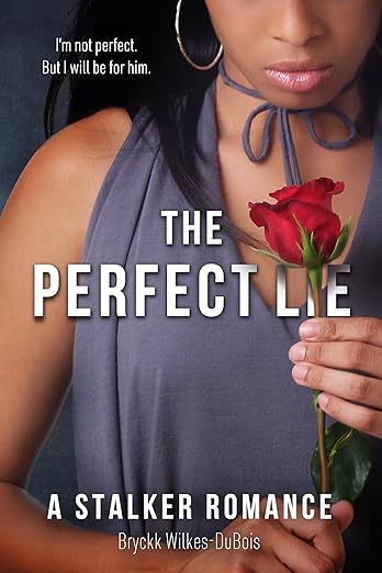 The Perfect Lie: A Stalker Romance, The PERFECT Duet, Book 2 (Kindle Edition)