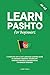 Learn Pashto for Beginners by Ahmet Neseli