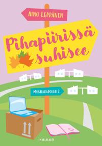 Pihapiirissä suhisee (Mustikkapolku, #2)