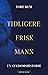 Tidligere frisk mann - En s...