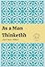 As a Man Thinketh