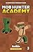 Mob Hunter Academy #3 by Arrikin Books