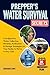 Prepper's Water Survival Se...