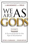 We Are as Gods: A...