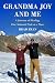 Grandma Joy and Me: A Journey of Healing, One National Park at a Time