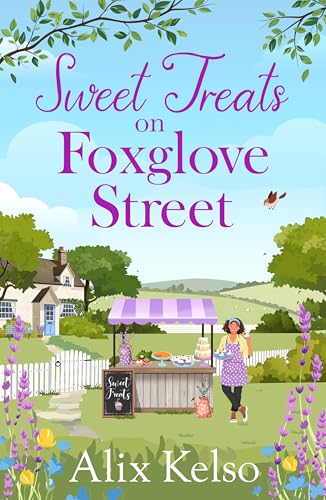 Sweet Treats on Foxglove Street: A cozy and heartwarming small town romance (The Foxglove Street Series Book 11)