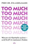 Too much: Warum w...