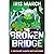 The Broken Bridge: A Succulent Sleuth Cozy Mystery