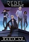 Rebel: The Graphic Novel Rebel: The Graphic Novel
