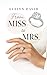 From Miss to Mrs.: Getting ...