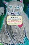 Time Also Will Ma...