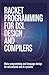 RACKET PROGRAMMING FOR DSL DESIGN AND COMPILERS: Meta-programming and language design for educational and AI systems